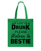 Image of If Lost Or Drunk Please Return To Bestie Limited Classic T- Shirt - Basketweave Tote Bag - Mug