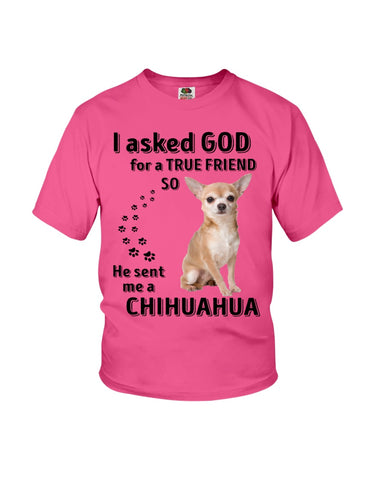 A True Friend- Chihuahua Limited Classic T-Shirt - Ladies Flowy Tank - Youth Tee