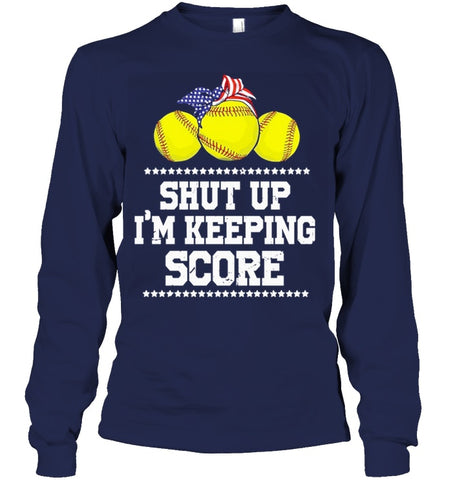 Shut Up! I'm Keeping Score Limited Classic T- Shirt - Unisex Long Sleeve - Sweatshirt