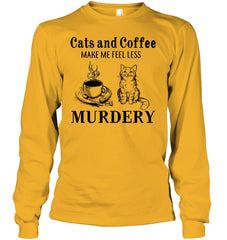 Cats And Coffee Make Me Feel Less Murdery T-Shirt - Unisex Long Sleeve - Ladies V-Neck