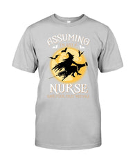 Assuming Nurse Witch Limited Classic T-Shirt - Guys Tee - Sweatshirt