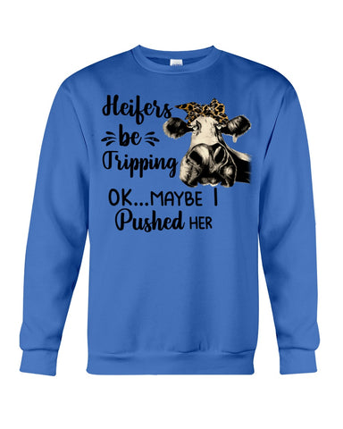 Heifers Be Tripping Limited Classic T- Shirt - Sweatshirt - Unisex Tank Top