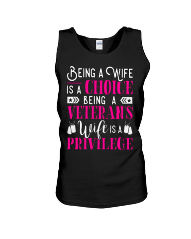 Being A Veterans Wife Is A Privilege Limited Classic T- Shirt - Sweatshirt - Unisex Tank Top