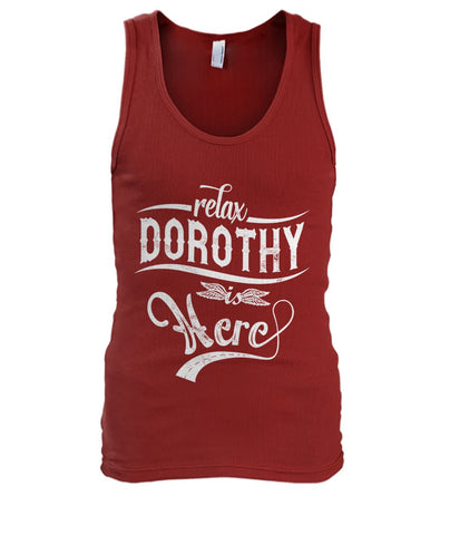 Relax,Dorothy Is Here Limited Classic T-Shirt - Ladies Flowy Tank - Unisex Tank Top