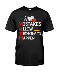 Math Teacher - Mistake Allow Thinking To Happen Classic T-Shirt - Guys Tee - Unisex Long Sleeve