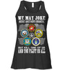 Image of We May Joke About Another Branch Limited Classic T-Shirt - Ladies Flowy Tank - Hoodie