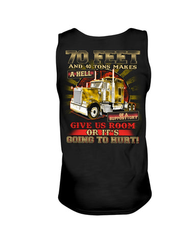 70 Feet And 40 Tons Makes A Hell Of A Supposttory T-Shirt - Unisex Tank Top - Ladies Flowy Tank