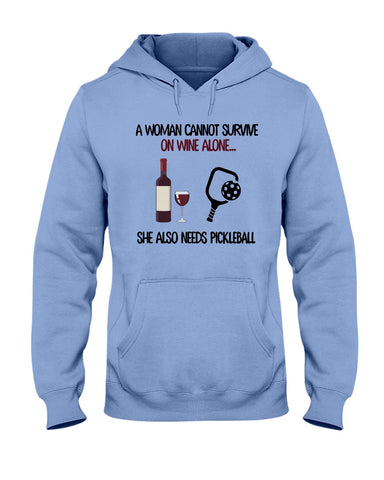 A Woman Need Wine And Pickball Limited Classic T- Shirt - Hoodie - Ladies Tee