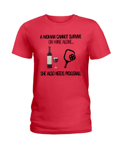 A Woman Need Wine And Pickball Limited Classic T- Shirt - Hoodie - Ladies Tee