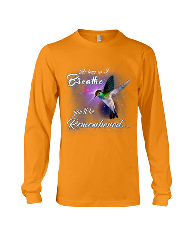 As Long As I Breathe You'll Be Remember  Limited Classic T-Shirt - Unisex Long Sleeve - Mug