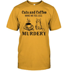 Cats And Coffee Make Me Feel Less Murdery T-Shirt - Guys Tee - Hoodie