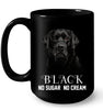 Image of Black Labrador No Sugar No Cream Mug - Guys Tee - Mug