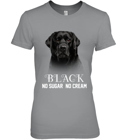 Black Labrador No Sugar No Cream Mug - Ladies Tee - Youth Tee