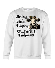 Heifers Be Tripping Limited Classic T- Shirt - Sweatshirt - Unisex Tank Top