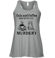 Cats And Coffee Make Me Feel Less Murdery T-Shirt - Ladies Flowy Tank - Sweatshirt