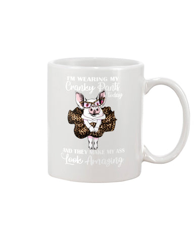 Cranky Pants Make My Ass Look Amazing Today T-Shirt - Mug