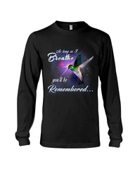 As Long As I Breathe You'll Be Remember  Limited Classic T-Shirt - Unisex Long Sleeve - Mug