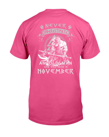 Never Underestimate A November Man Limited Classic T-Shirt - Guys Tee - Unisex Long Sleeve