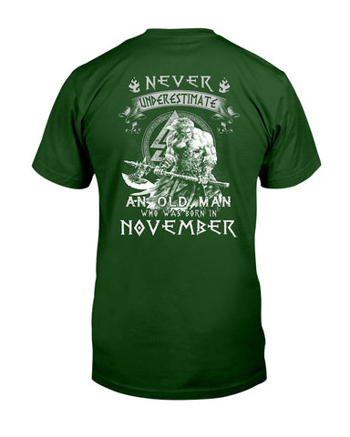 Never Underestimate A November Man Limited Classic T-Shirt - Guys Tee - Unisex Long Sleeve