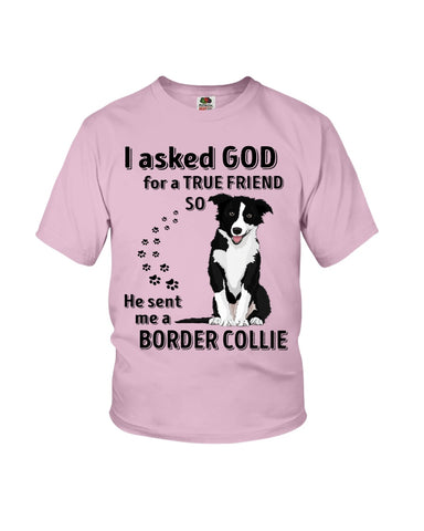 A True Friend Border Collie Limited Classic T-Shirt - Ladies Flowy Tank - Youth Tee