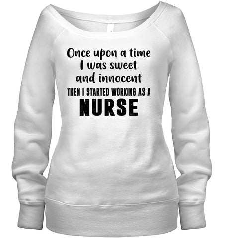 I Stared Working As A Nurse Limited Classic T- Shirt - Hoodie - Sweatshirt