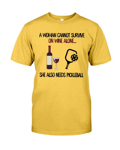 A Woman Need Wine And Pickball Limited Classic T- Shirt - Guys Tee - Unisex Long Sleeve