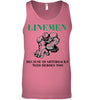 Image of Linemen Because Quarterracks Need Heroes Too Limited Classic T- Shirt - Unisex Tank Top - Ladies Flowy Tank