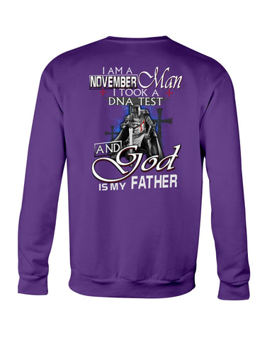 November Man I Can Took A Dna Test And God Is My Father T-Shirt - Guys Tee - Sweatshirt