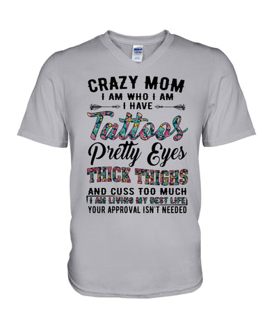 Crazy Mom I Am Who I Am T-Shirt - Hoodie - Guys V-Neck