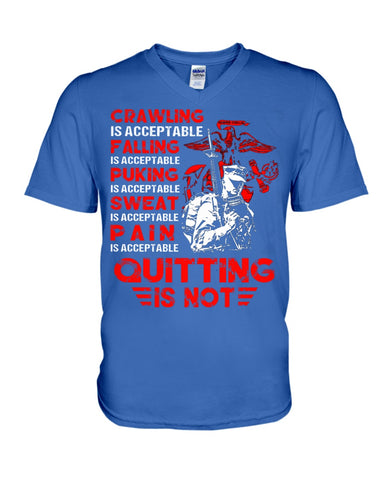 Crawing Falling Puking Sweat Pain Is Acceptable, Quitting Is Not T-Shirt - Guys V-Neck - Mug