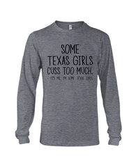 Texas Girl Cuss Too Much Limited Classic T- Shirt - Unisex Long Sleeve - Mug