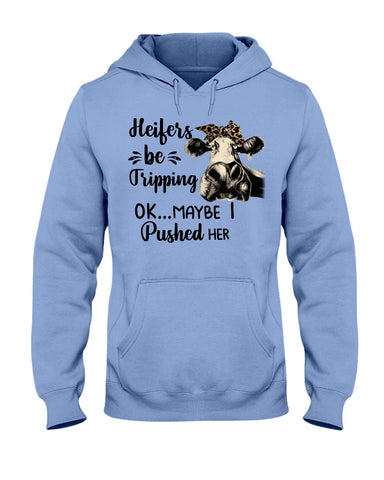 Heifers Be Tripping Limited Classic T- Shirt - Ladies Tee - Hoodie