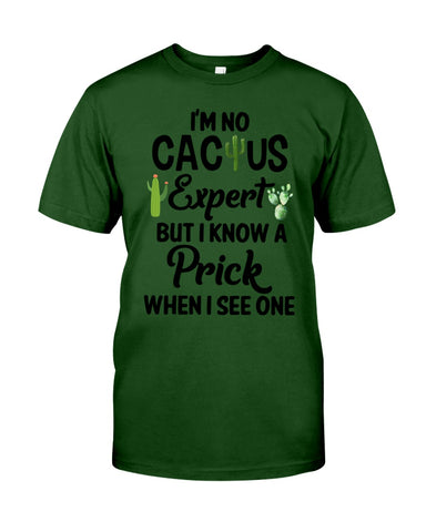 I'm No Cactus Expert Limited Classic T-Shirt - Guys Tee - Unisex Long Sleeve