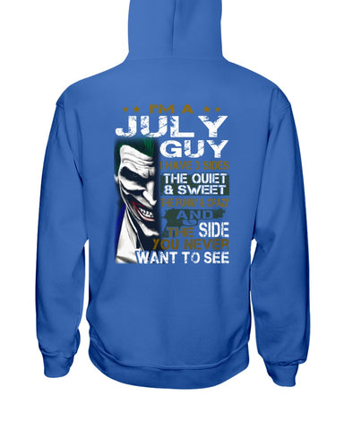 July Man Have 3 Sides You Never Want To See Limited Classic T-Shirt - Hoodie