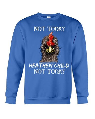 Heathen Child Not Today T-Shirt - Sweatshirt - Unisex Tank Top