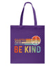 Image of Be Kind In A World You Can Be Anything T-Shirt - Basketweave Tote Bag - Mug