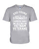 Image of Vietnam Veterans- Strongest Americans Tote Bag - Ladies Tee - Guys V-Neck