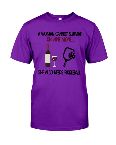 A Woman Need Wine And Pickball Limited Classic T- Shirt - Guys Tee - Unisex Long Sleeve