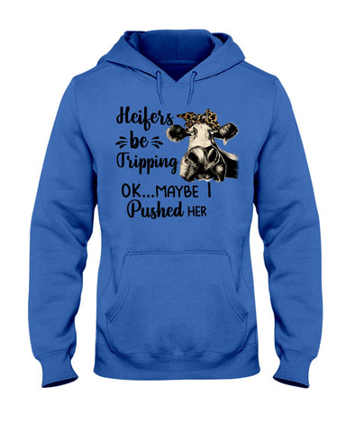 Heifers Be Tripping Limited Classic T- Shirt - Ladies Tee - Hoodie