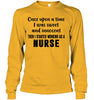 Image of I Stared Working As A Nurse Limited Classic T- Shirt - Ladies Flowy Tank - Unisex Long Sleeve