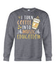 Image of I Turn Coffee Into Music Education T-Shirt - Sweatshirt - Unisex Tank Top