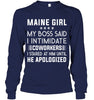 Image of Maine Girl My Boss Said I Intimidate Coworkers Mug - Unisex Long Sleeve - Hoodie