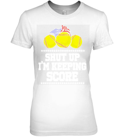 Shut Up! I'm Keeping Score Limited Classic T- Shirt - Ladies Tee - Youth Tee