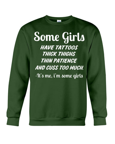 Some Girls Hate Tattoos T-Shirt - Sweatshirt - Unisex Tank Top