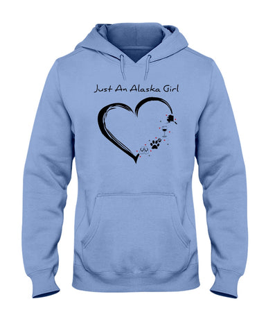 Just An Alaska Girl Limited Classic T-Shirt - Hoodie - Ladies Tee