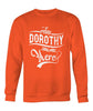 Image of Relax,Dorothy Is Here Limited Classic T-Shirt - Ladies Tee - Unisex Long Sleeve