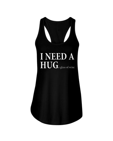 I Need A Huge Glass Of Wine T-Shirt - Ladies Flowy Tank - Youth Tee