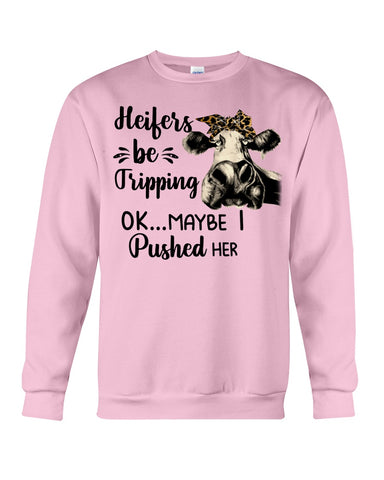 Heifers Be Tripping Limited Classic T- Shirt - Sweatshirt - Unisex Tank Top