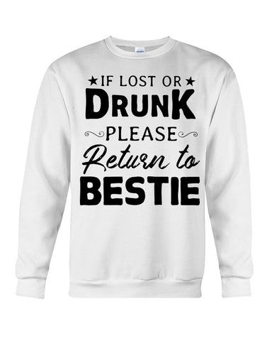 If Lost Or Drunk Please Return To Bestie Limited Classic T- Shirt - Guys Tee - Sweatshirt