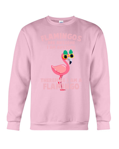 Flamingos Are Awesome Limited Classic T-Shirt - Guys Tee - Sweatshirt